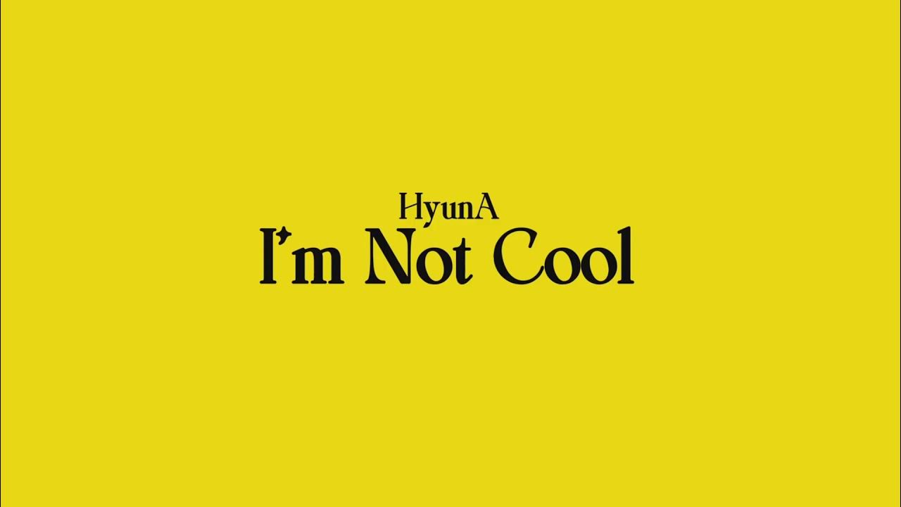 Hyuna im not cool обложка. T shirt quotes. картинка i am cool. I m not cool. Hyuna im not cool обложка.