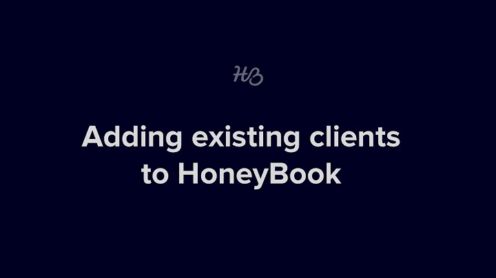 Adding existing clients to HoneyBook