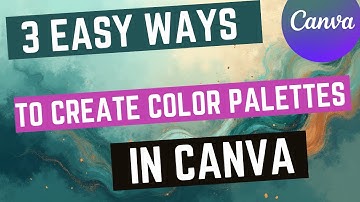 3 Easy ways to Create Color Palettes in Canva - Canva Color Tolls Explained