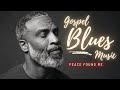 Modern Gospel Blues – Soulful Worship Music for Peace &amp; Prayer
