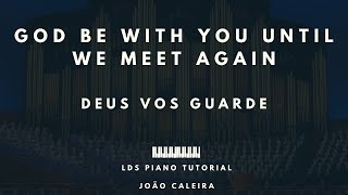 Deus vos guarde (God Be With You Until We Meet Again) Piano tutorial - LDS/SUD