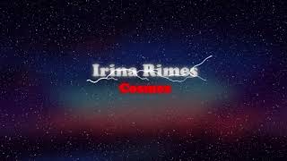 Irina Rimes - Cosmos 🔊 (slowed + reverb)