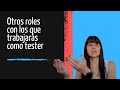 Otros roles con los que trabajarás siendo tester - Roles en desarrollo de software