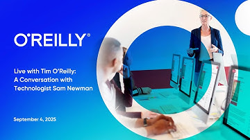 Live with Tim O’Reilly: A Conversation with Technologist Sam Newman