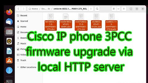 Cisco IP phone 3PCC firmware upgrade via local HTTP server