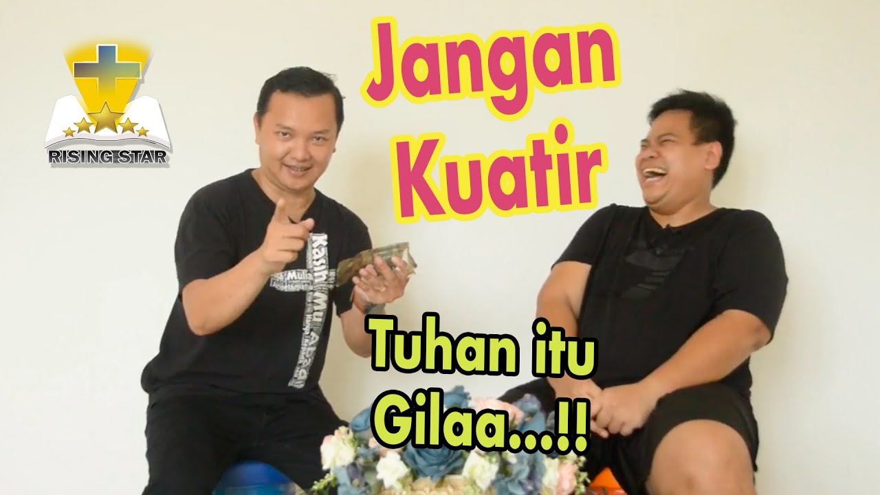 JANGAN KUATIR - YouTube