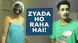 Zyada Ho Raha Hai! | MostlySane