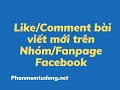 Hướng dẫn VShorts tự động Like/Comment bài viết mới trên Nhóm/Fanpage Facebook