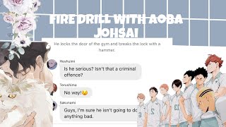 Fire drill with Aoba Johsai ||Haikyuu texts||