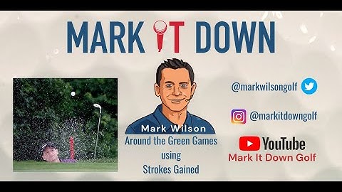 Mark Wilson describes some games to help evaluate your shots around the green