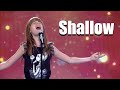 Shallow  lady gaga bradley cooper from a star is born live performance by charlotte summers