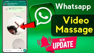 How To Send Video Massage On Whatsapp | Whatsapp New Update Video Massage | Whatsapp Video Massage