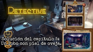 Detective: Juegos de Escape (Escape Adventure Game). Solución del capítulo 5. lobo con piel de oveja