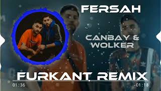 CANBAY & WOLKER - FERSAH (FURKANT REMİX)