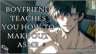 Very Spicy Boyfriend Teaches You How To Kiss Make Out And More Deep Boyfriend X Listener