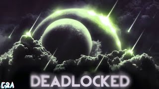 F-777 - Deadlocked || E&A Remix