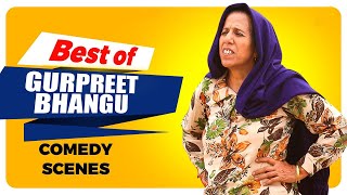 BEST OF GURPREET BHANGU : Punjabi Comedy Scenes | Comedy Videos 2021 | Punjabi Movies Scenes 2021