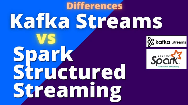 Kafka Streams vs Spark Structured Streaming Differences