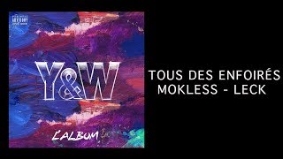 Mokless - LECK "Tous des enfoirés" / Y&W