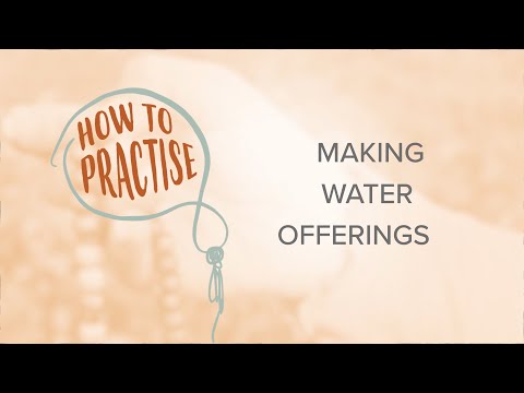 How to Practice - EP4: Making Water Offerings
