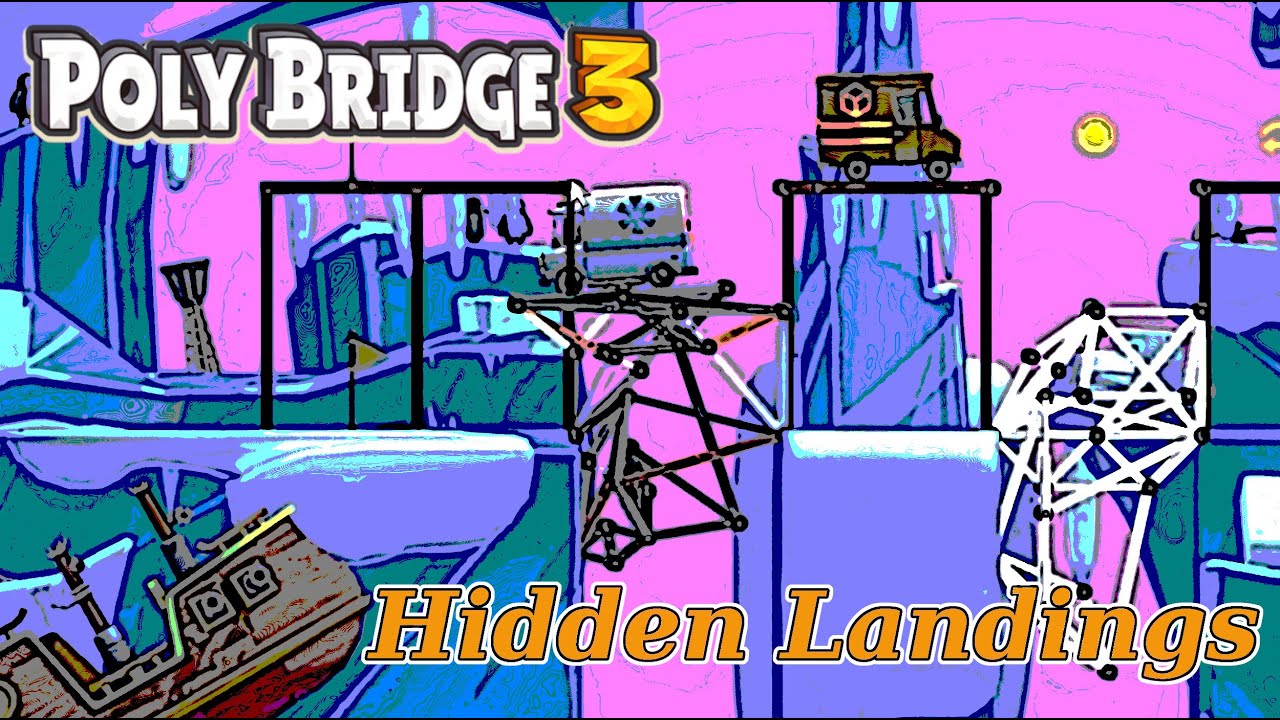 Poly Bridge 3 - Hidding Landings - 13 - I Thought I Was Close
