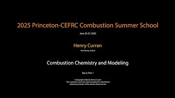 Combustion Chemistry and Modeling, Henry Curran, Day 2 Part 1