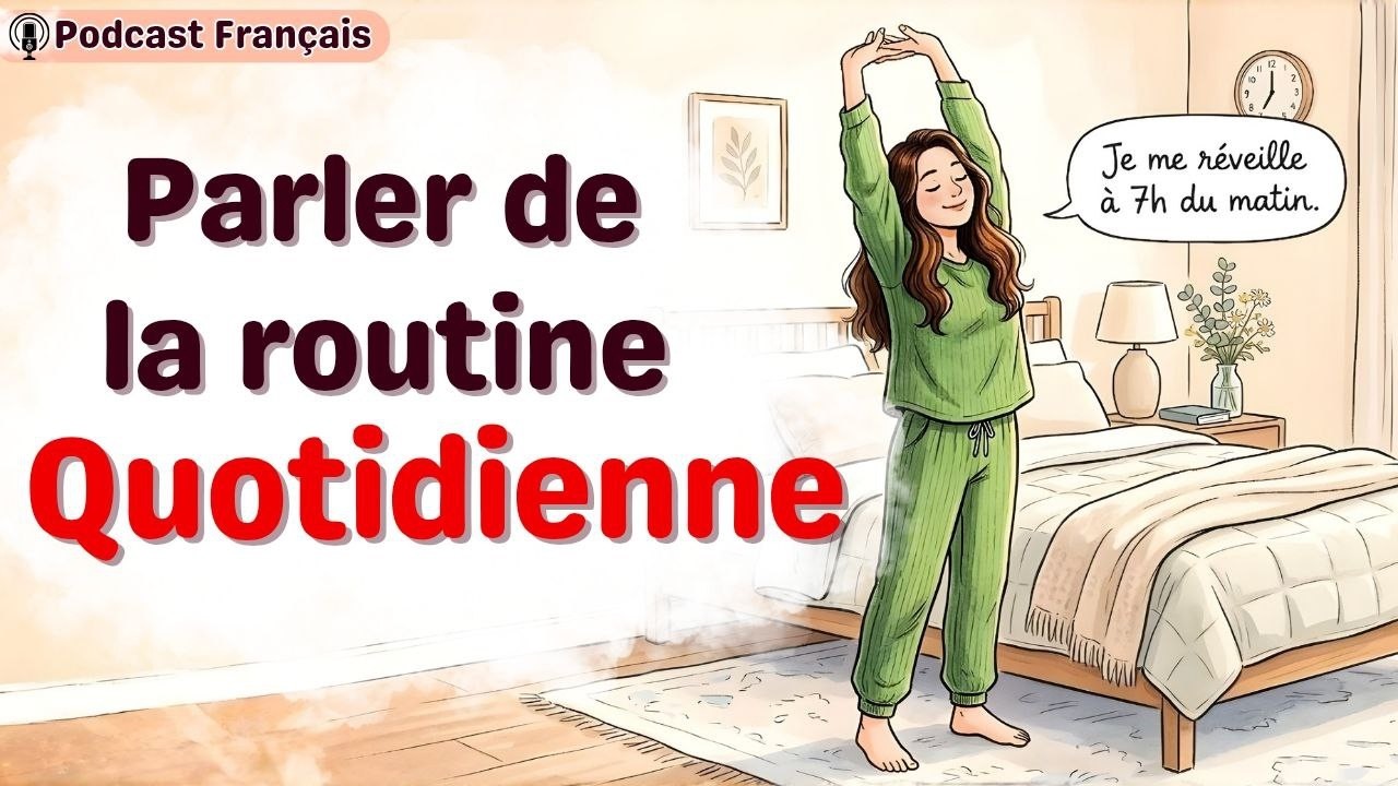 La Routine Ppl 🇫🇷 Podcast Français Lent | Parlons de la Routine Quotidienne pour ...