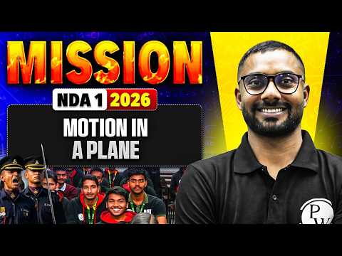 Motion In A Plane | Mission NDA 1 - 2026 | DW Offline Academy