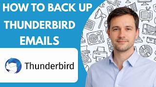 How to Back Up Mozilla Thunderbird Emails Full Guide 2026