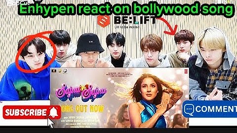 Enhypen react on Bollywood song|Sajna ve sajna song|Kpop idol react on Hindi song|