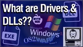 What are Drivers \& DLLs? [Byte Size] | Nostalgia Nerd
