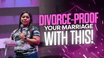 How To Divorce-Proof Your Marriage | Mildred Kingsleey Okonkwo