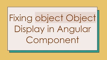 Fixing object Object Display in Angular Component