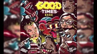 Good Times Roll - GRiZ x Big Gigantic