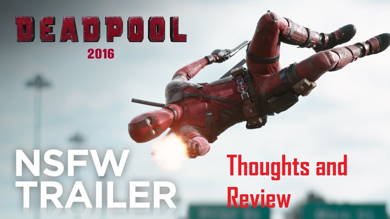 Deadpool Red Band Trailer: Thoughts and Review