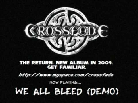 Crossfade - We All Bleed (DEMO)