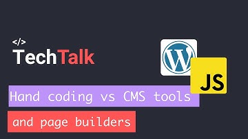 Hand-coding vs CMS tools and page builders
