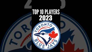 Toronto Blue Jays - Top 10 Players of 2023 @homerunproductions162