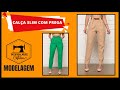 Cala slim com prega  passo a passo da modelagem