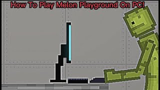 How To Get Melon Playground on PC! | Melon Playground screenshot 4