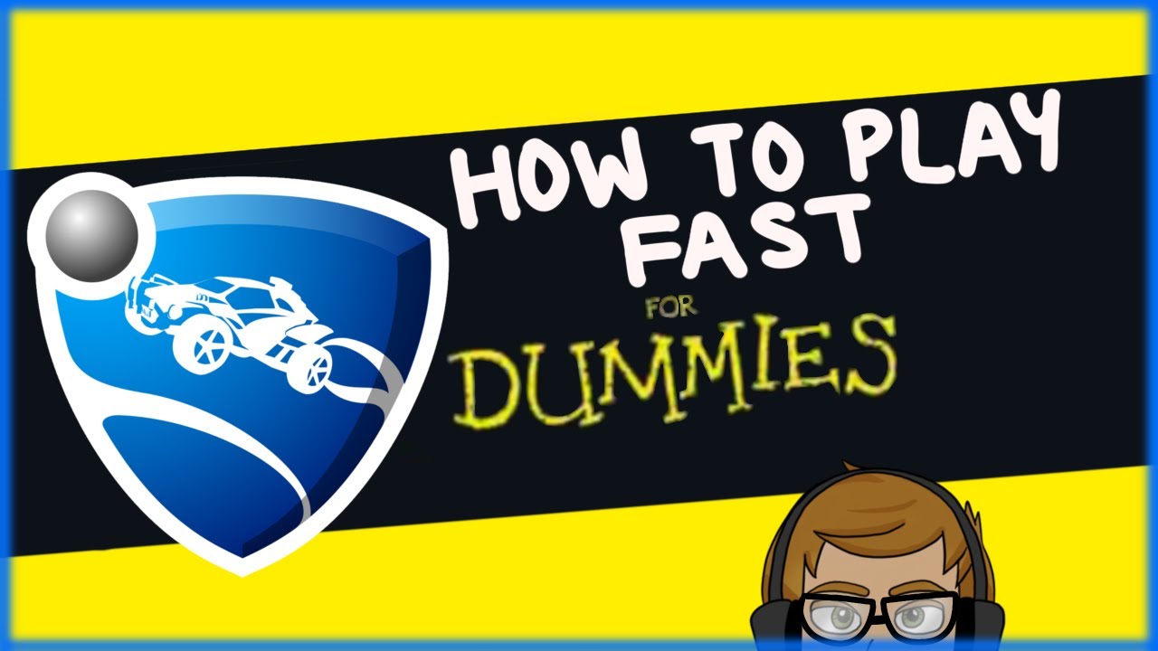 How To Play Faster For Dummies | Rocket League