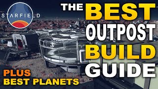 STARFIELD BEST OUTPOST BUILD GUIDE!