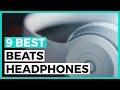 Best Beats Headphones in 2021 - How to Choose Your Beats Headphones?