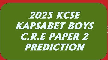 KCSE 2025 KAPSABET CRE PAPER 2