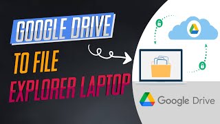 How To Add Google Drive To File Explorer