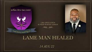 UGP SUNDAY SCHOOL  - LAME MAN HEALED - 14 AUG 22