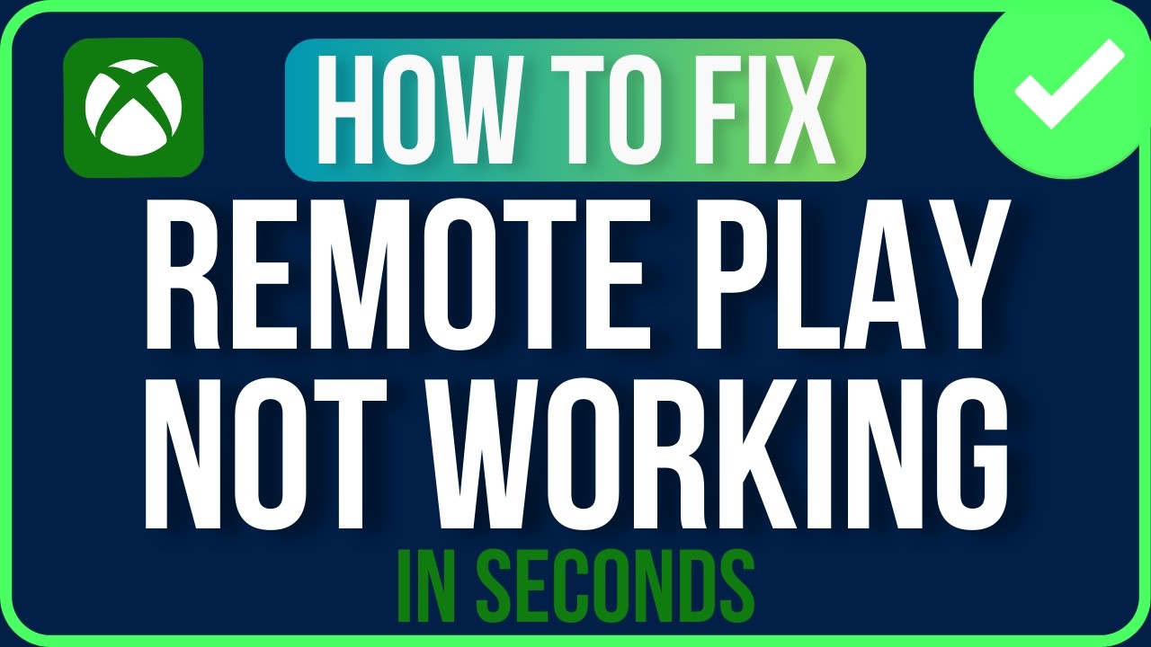 XBOX REMOTE PLAY NOT WORKING 2026 [FIXED] | Xbox Remote Play Not ...