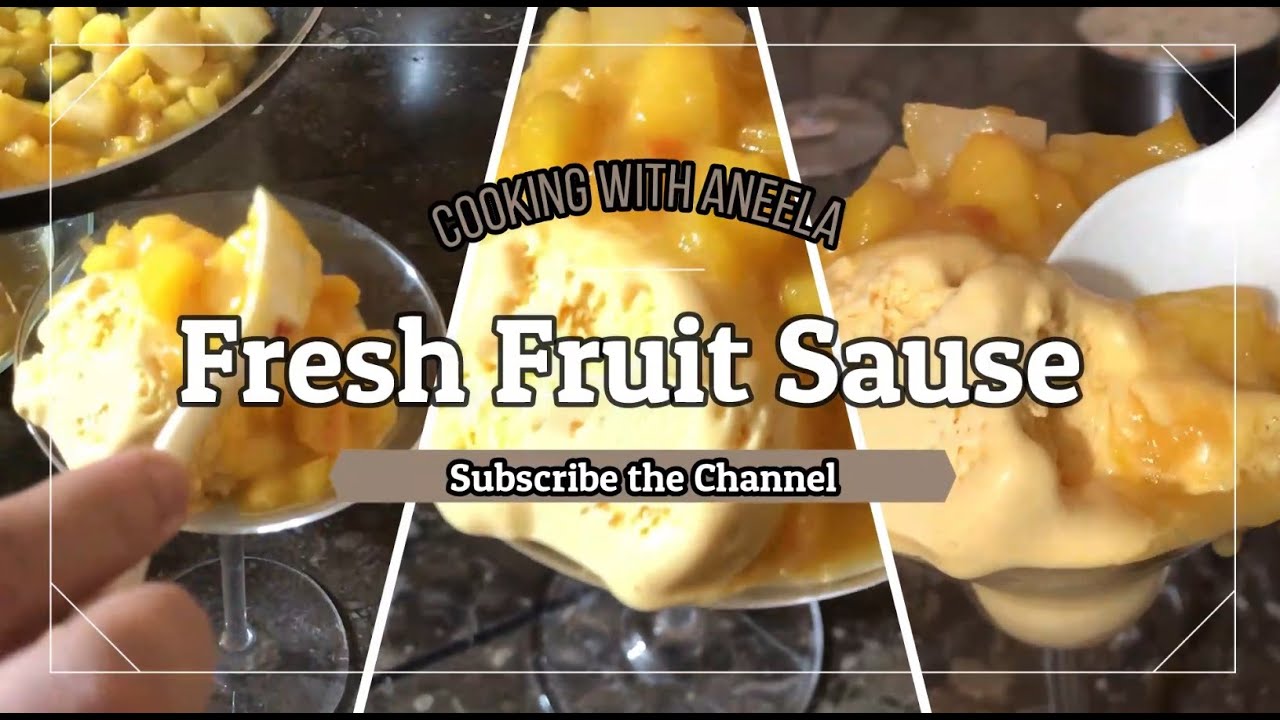 Fresh Fruit Sauce With IceCream Fresh Fruit Sauce I Eid Special