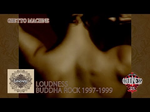 LOUDNESS BUDDHA ROCK 1997-1999「GHETTO MACHINE」 full ver. for promotion