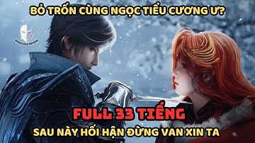 🔥TRỌN BỘ🔥 Đấu La Fanfic: Bỏ Trốn Cùng Ngọc Tiểu Cương Ư? Sau Này Hối Hận Đừng Van Xin Ta